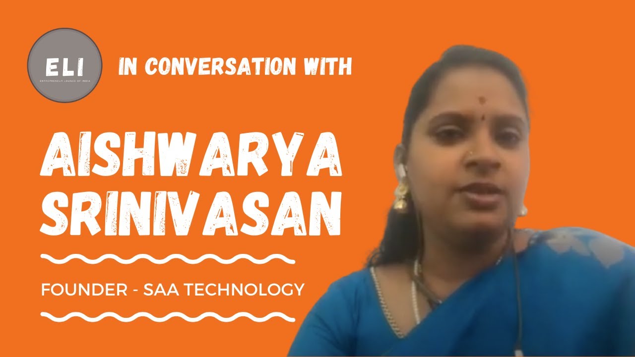 Aishwarya Srinivasan - Founder of SAA Technology