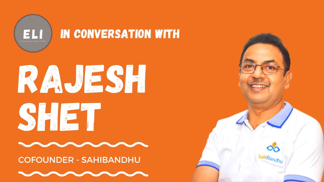 Rajesh Sheth - Co-founder of SahiBandhu