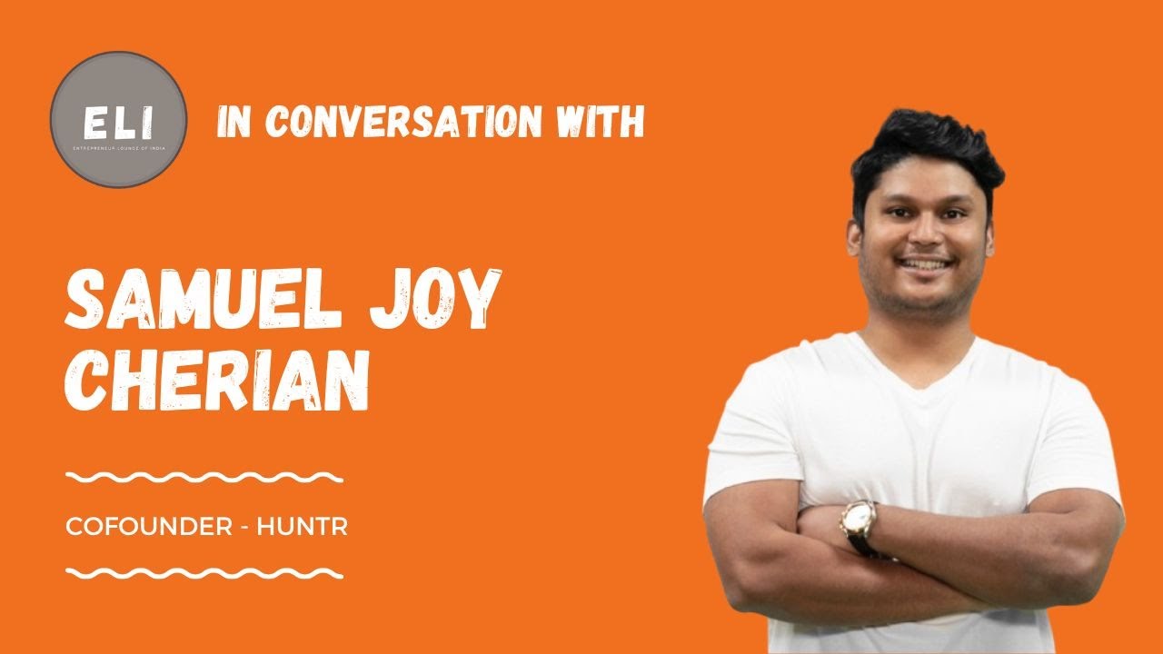 Samuel Joy Cherian - HUNTR Co-founder