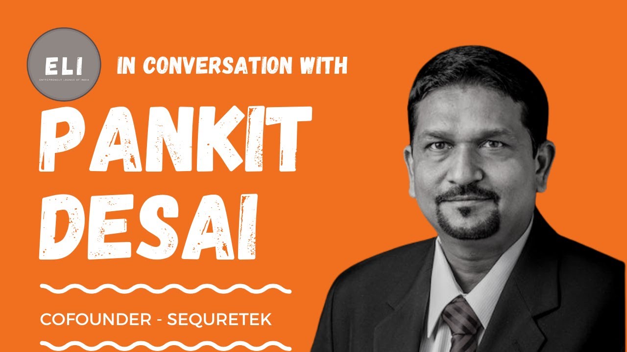 Pankit Desai - Co-founder of SEQURETEK