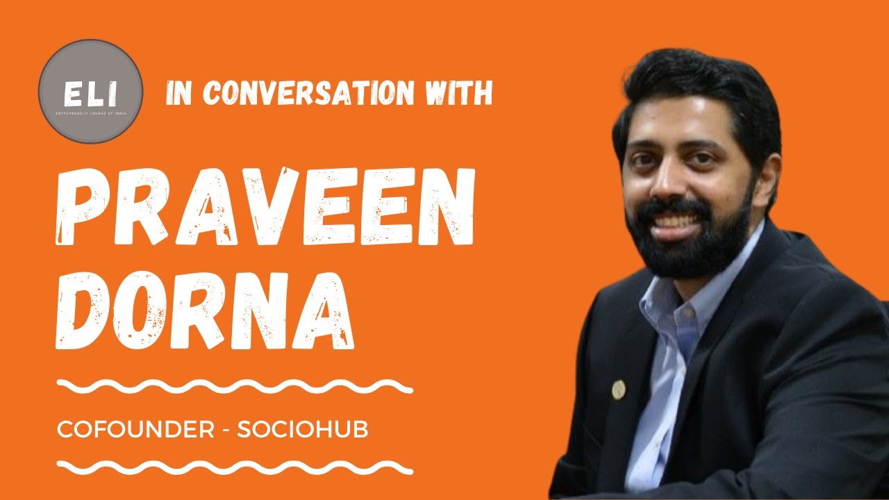 Praveen Dorna - Co-founder of SocioHub