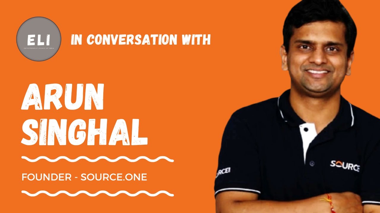 Arun Singhal - Founder of Source.One