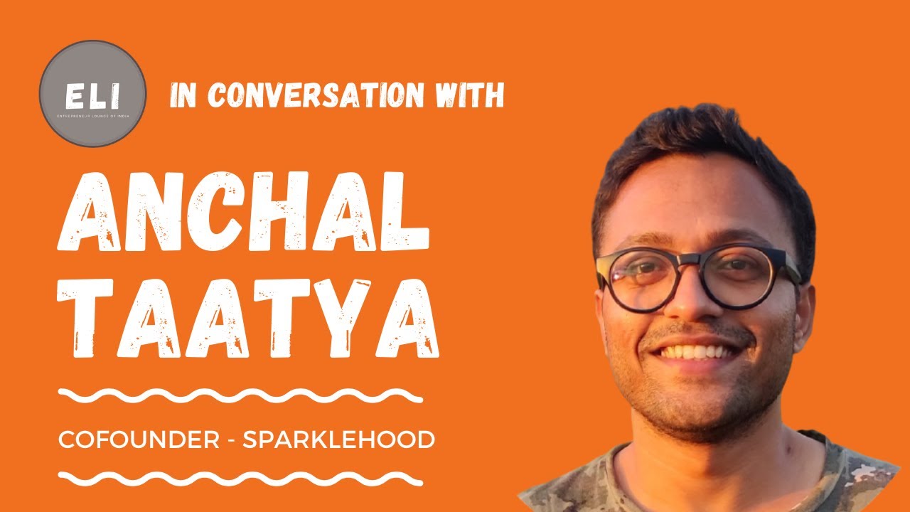 Anchal Taatya - Sparklehood Co-founder
