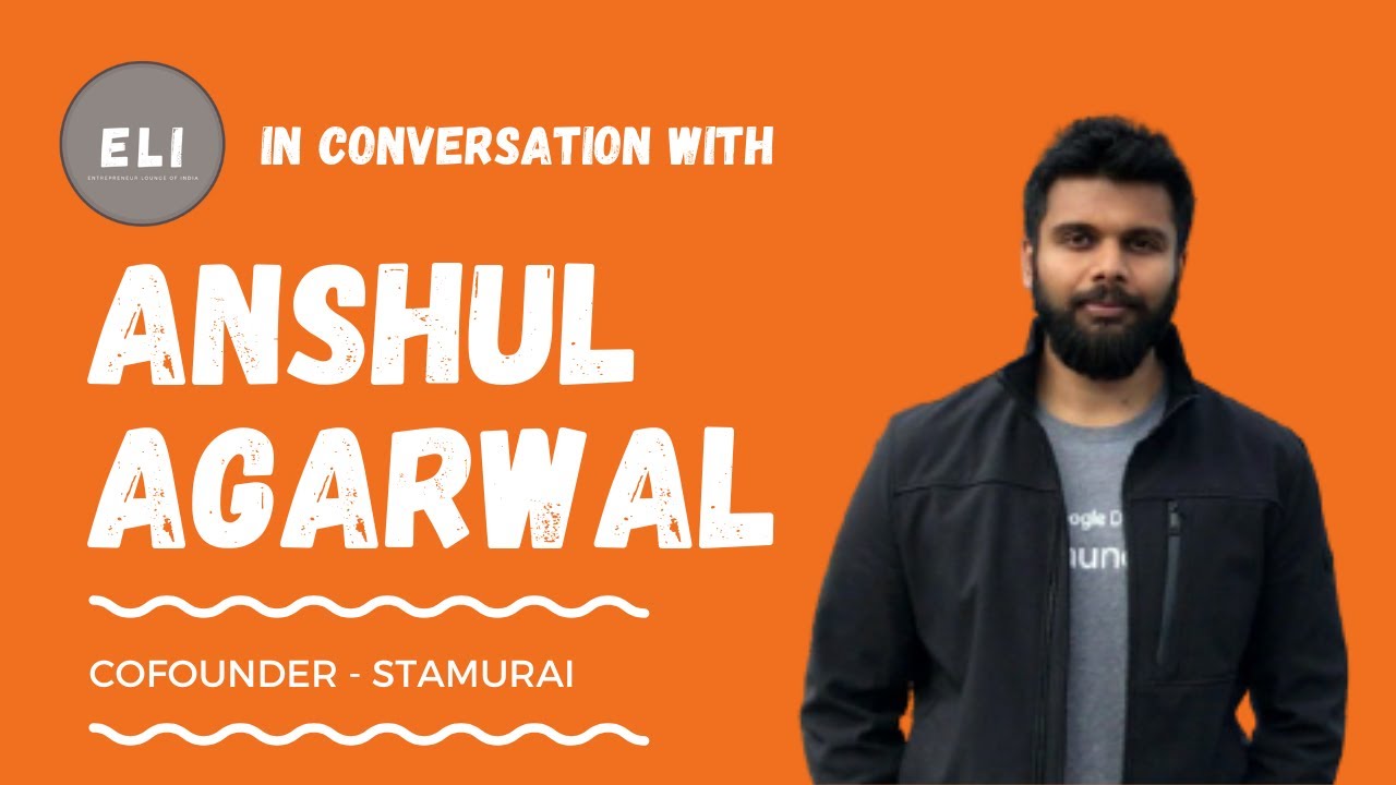 Anshul Agarwal - Stamurai Co-founder
