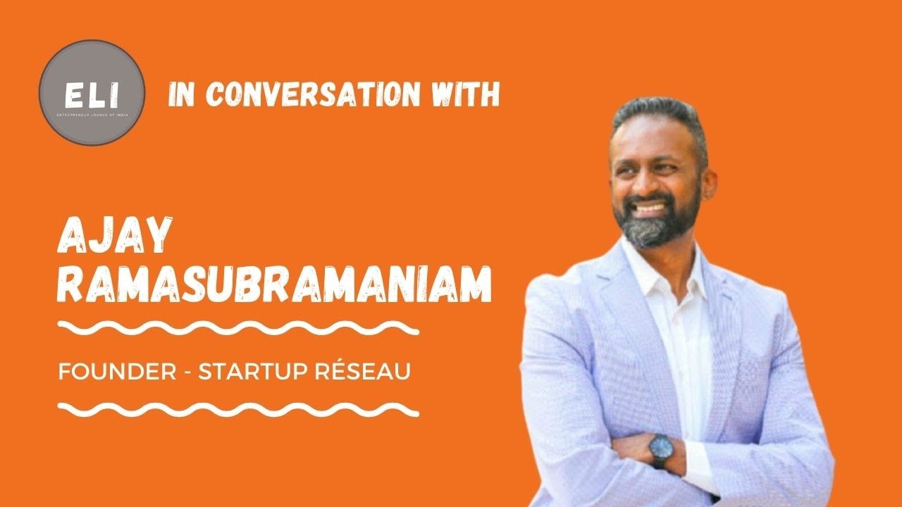 Ajay Ramasubramaniam - Startup Réseau Founder