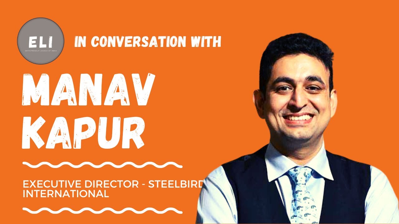 Manav Kapur - Steelbird International Executive Director