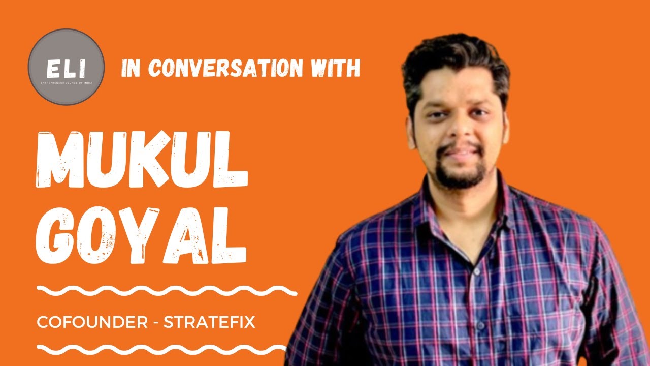 Mukul Goyal - Co-founder of Stratefix
