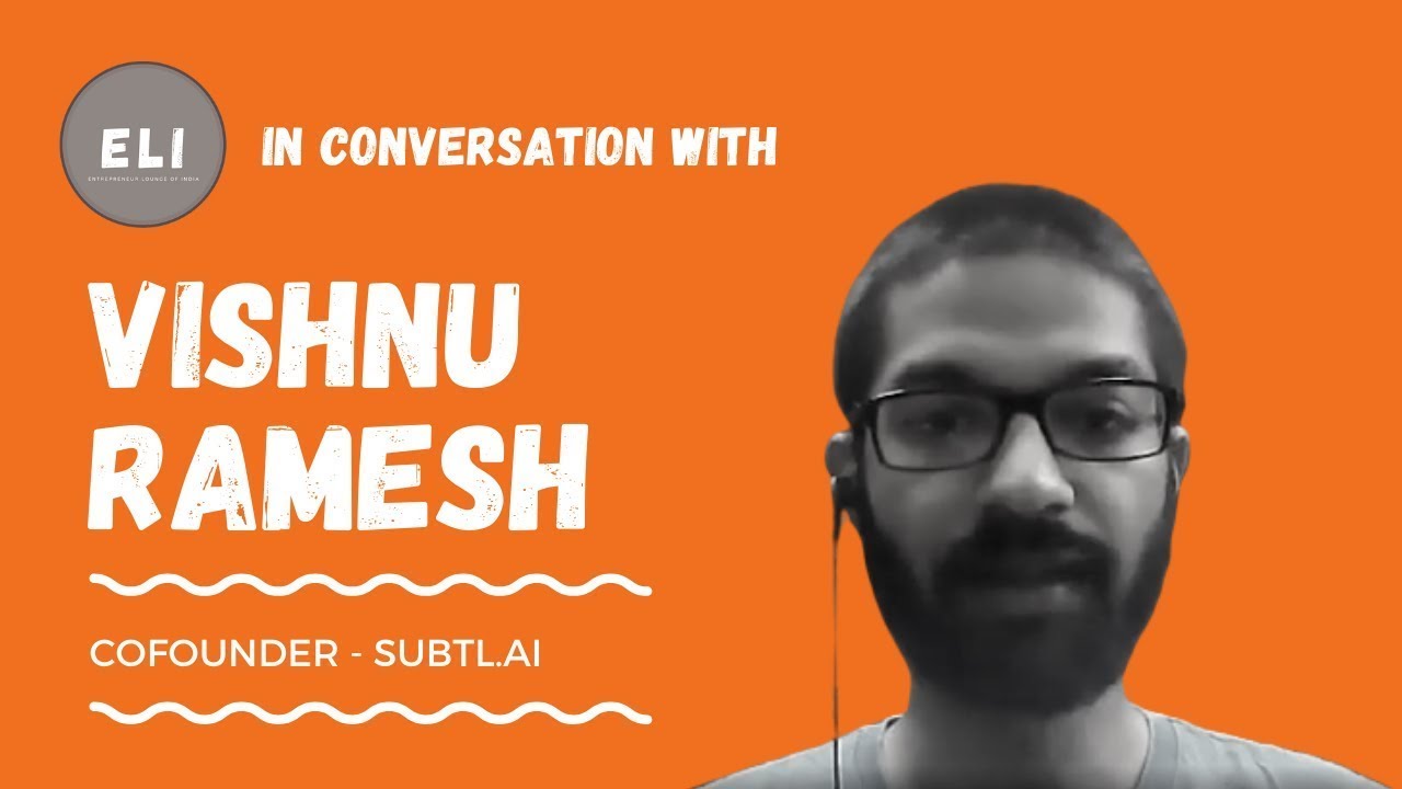 Vishnu Ramesh - Co-founder of Subtl.ai