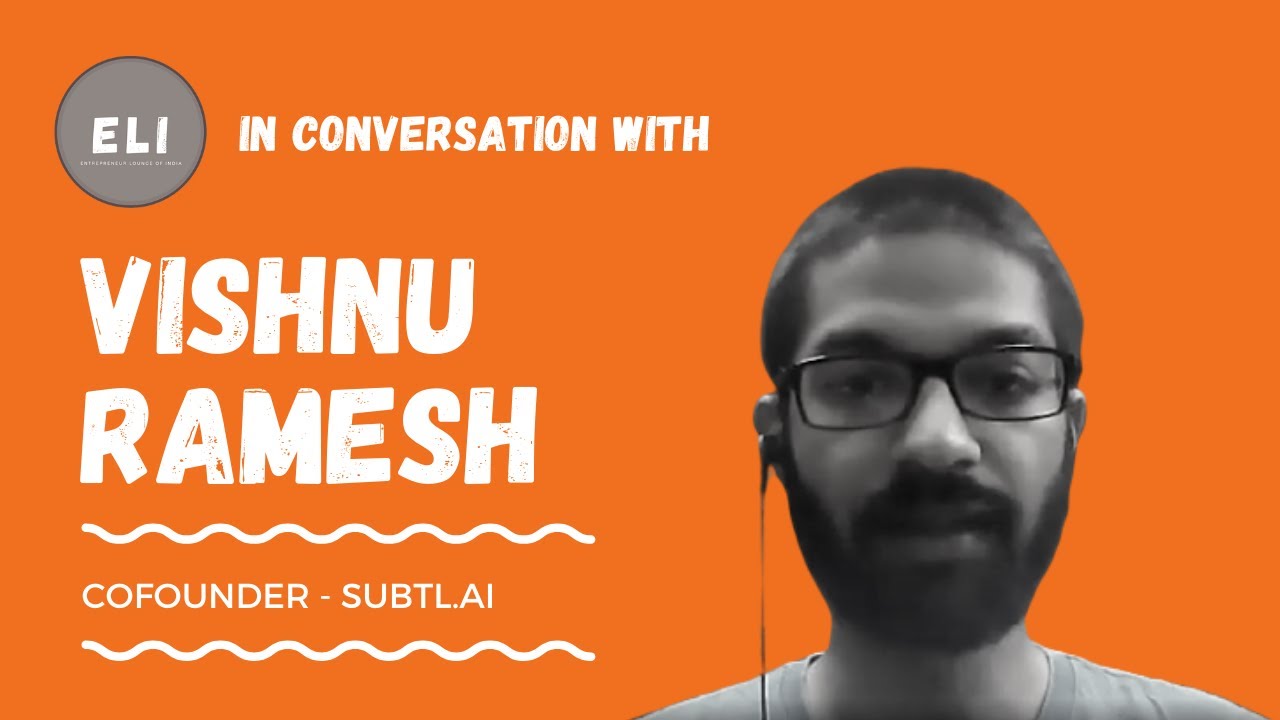 Vishnu Ramesh - Co-founder of Subtl.ai