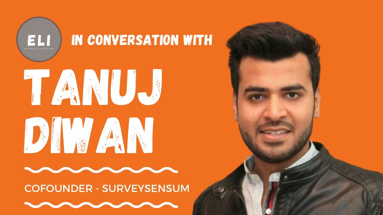 Tanuj Diwan - Co-founder of SurveySensum
