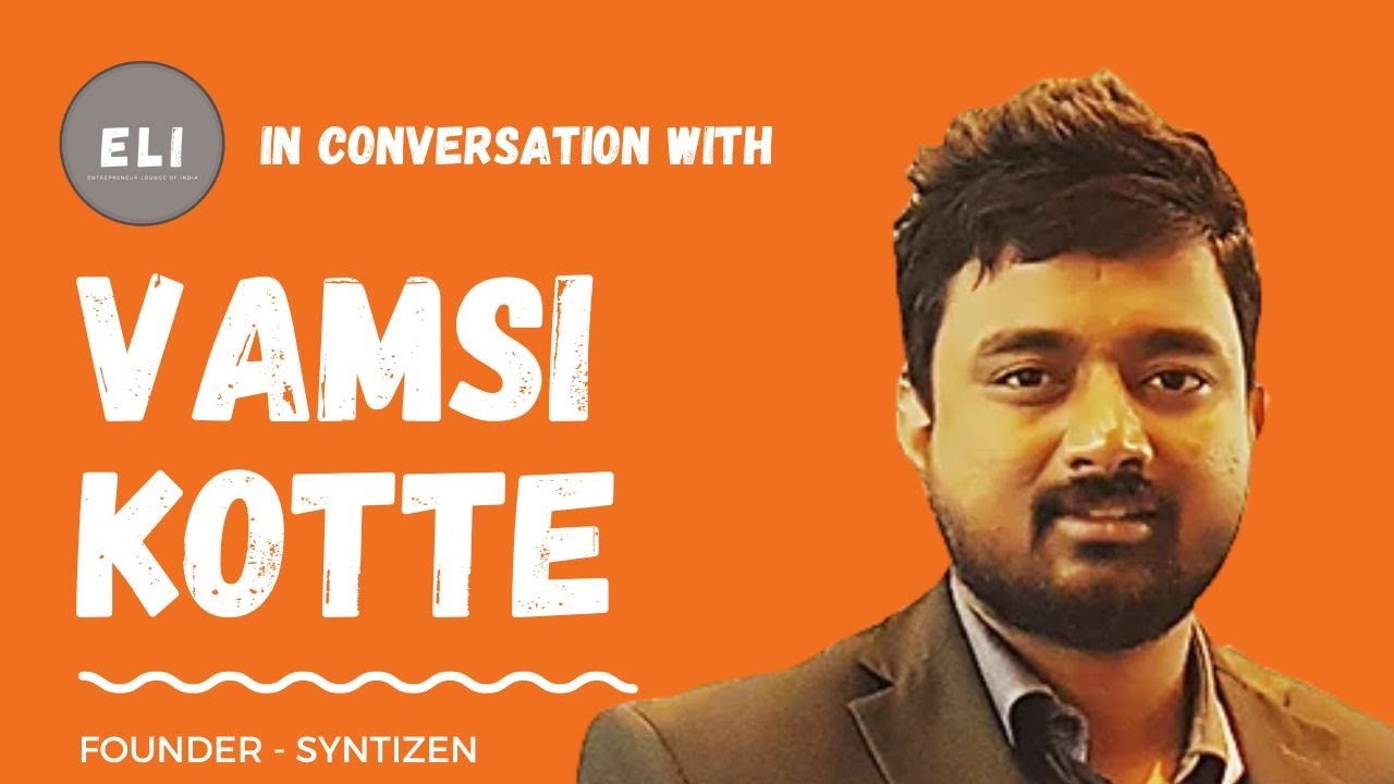 Vamsi Kotte - Founder of Syntizen