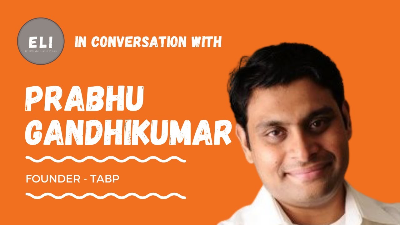 Prabhu Gandhikumar - Founder of TABP