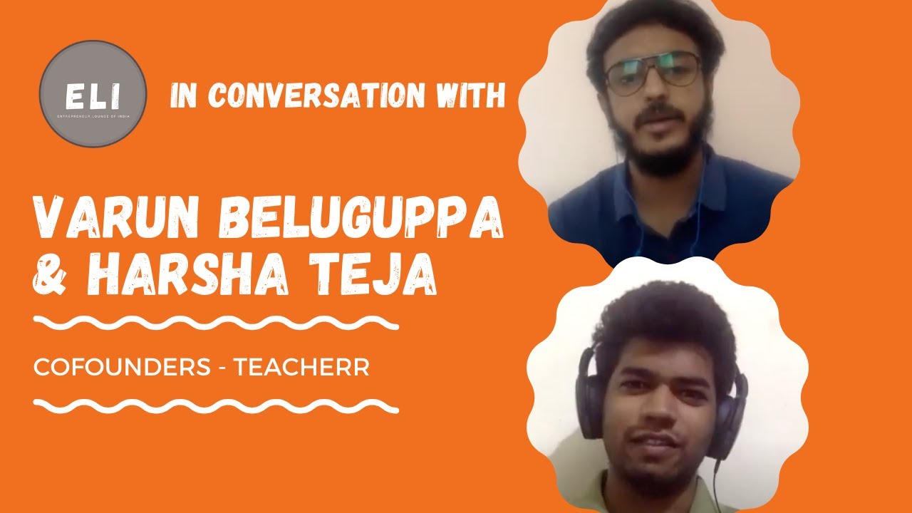 Varun Beluguppa and Harsha Teja - Founders of Teacherr