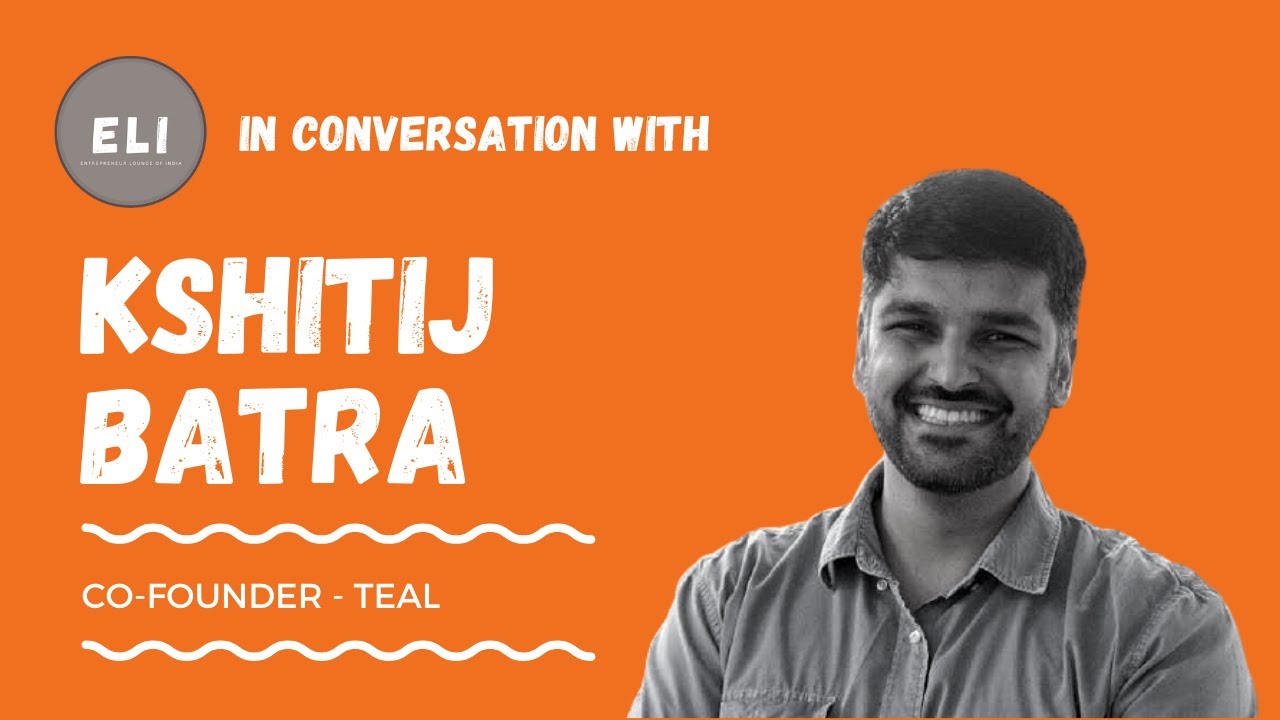 Kshitij Batra - TEAL CEO