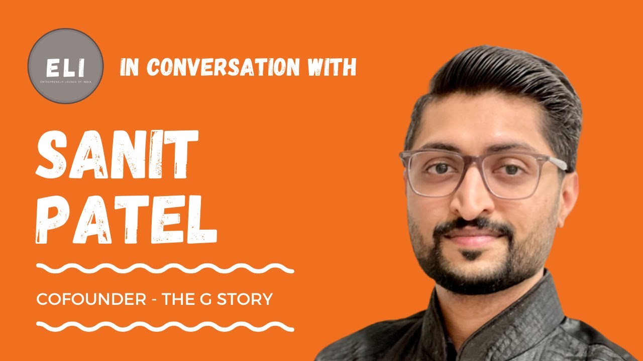 Sanit Patel - The G Story Co-founder
