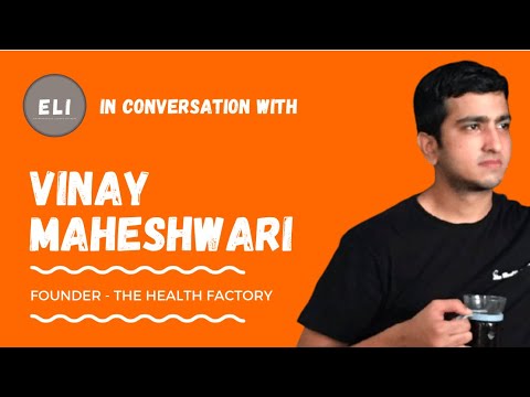 Vinay Maheshwari - Founder of The Health Factory