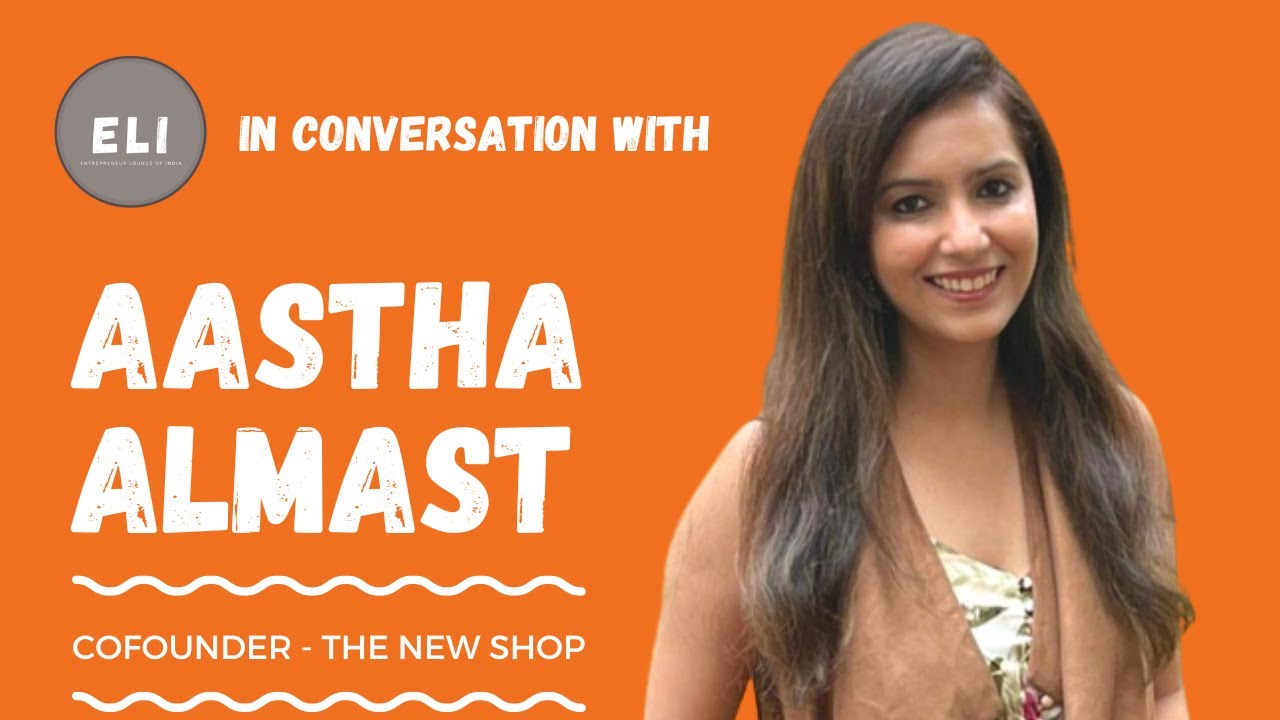 Aastha Almast - Co-founder of The New Shop