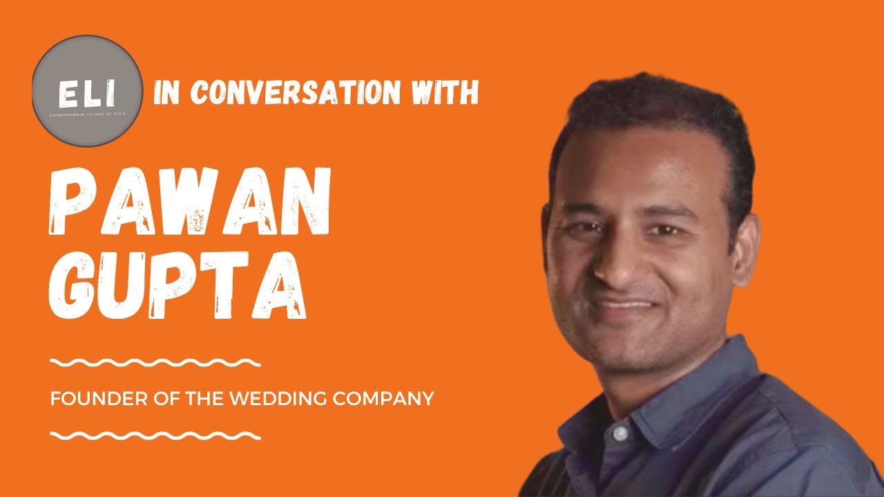 Pawan Gupta - The Wedding Company Cofounder & CEO