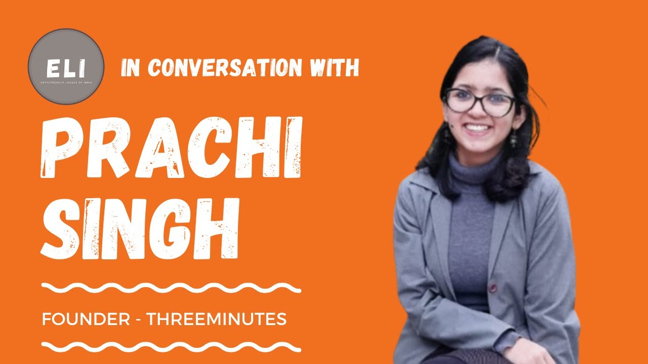 Prachi Singh - Founder of Threeminutes