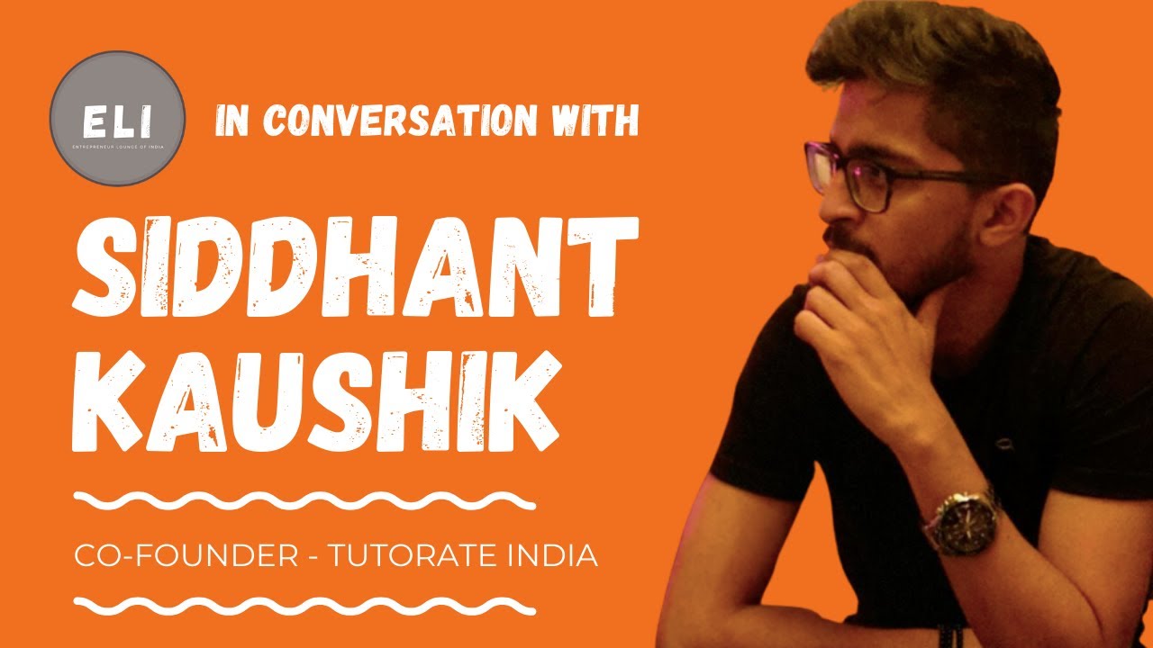 Siddhant Kaushik - Co-founder of Tutorate India