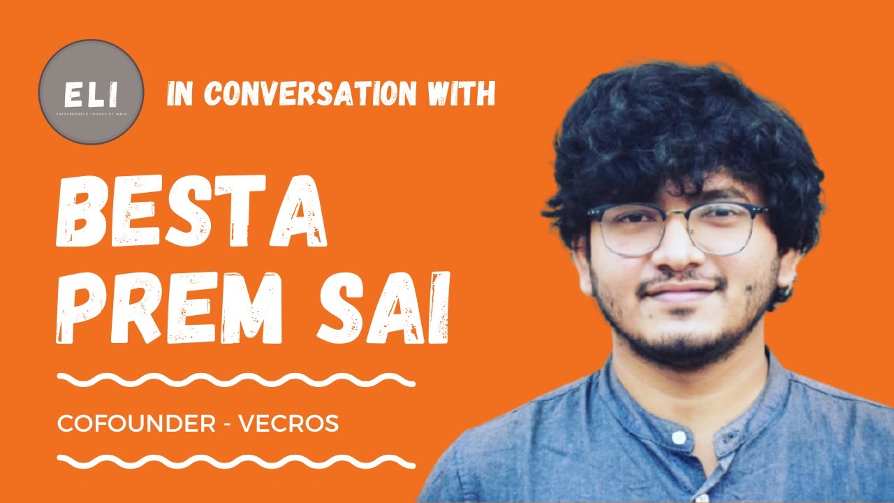 Besta Prem Sai - Co-founder of VECROS