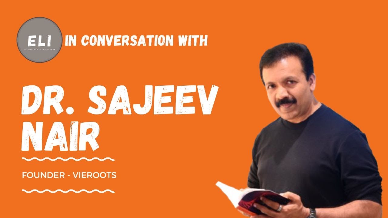 Dr. Sajeev Nair - Founder of Vieroots