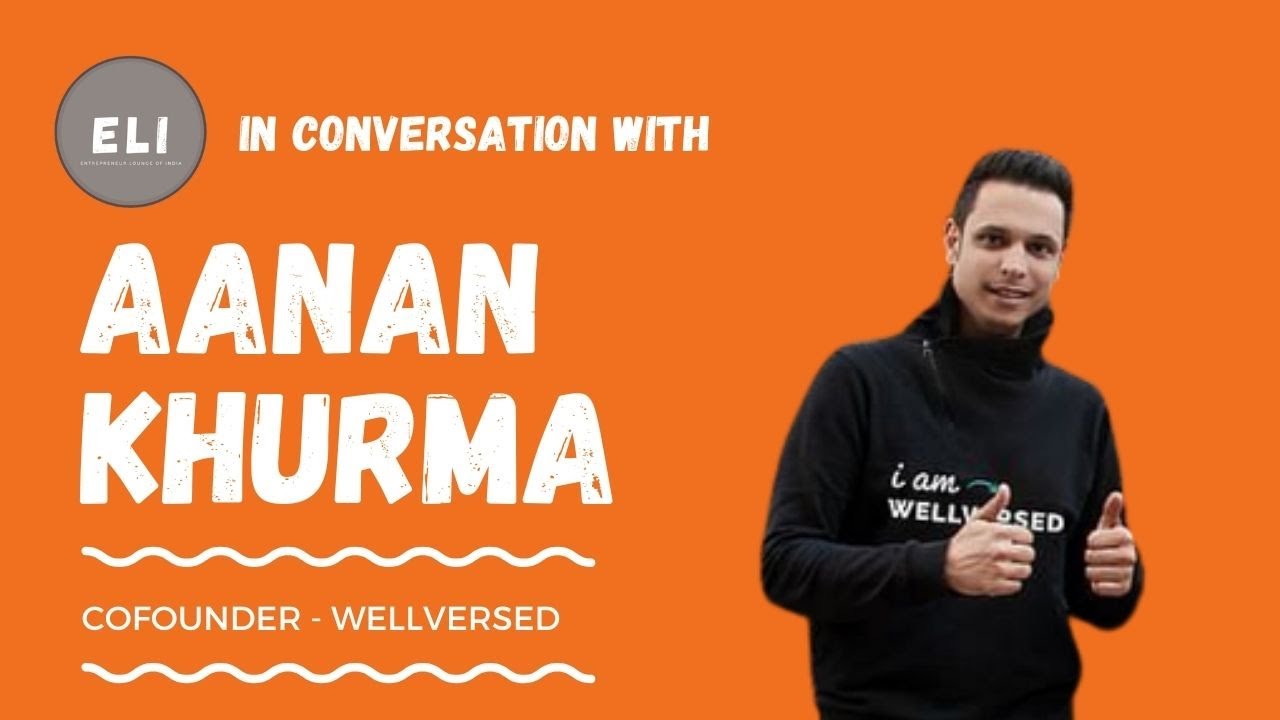 Aanan Khurma - Wellversed Co-founder