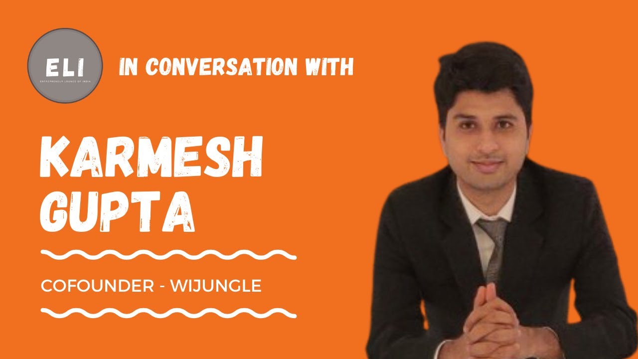 Karmesh Gupta - Co-founder & CEO of WiJungle