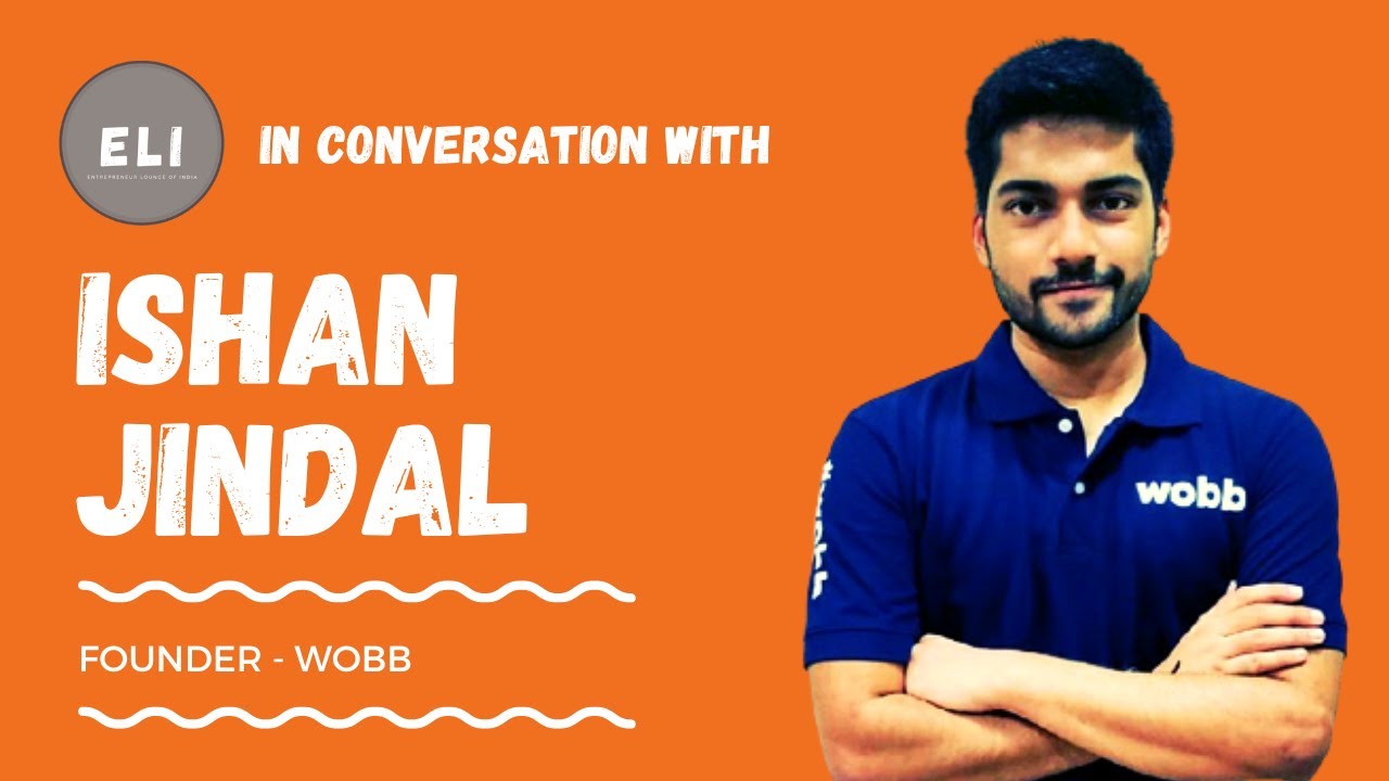 Ishan Jindal - Founder of Wobb