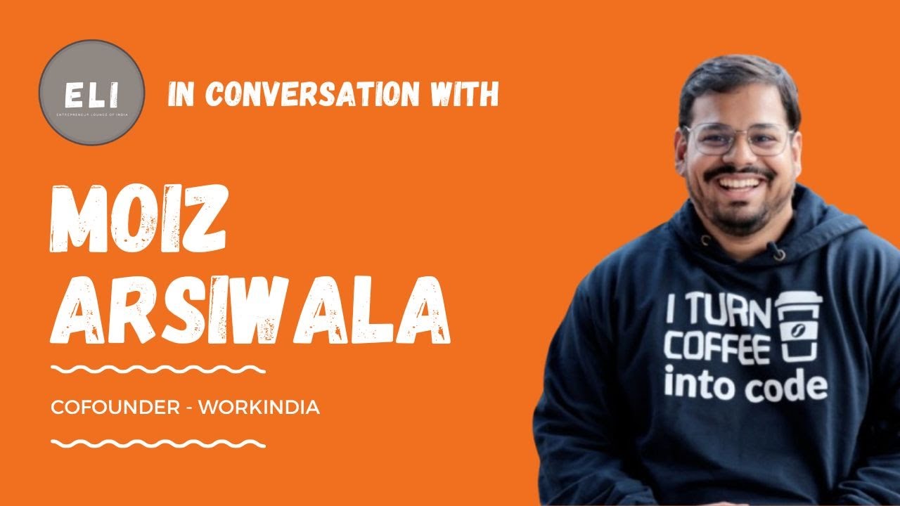 Moiz Arsiwala - Co-Founder & CTO of WorkIndia
