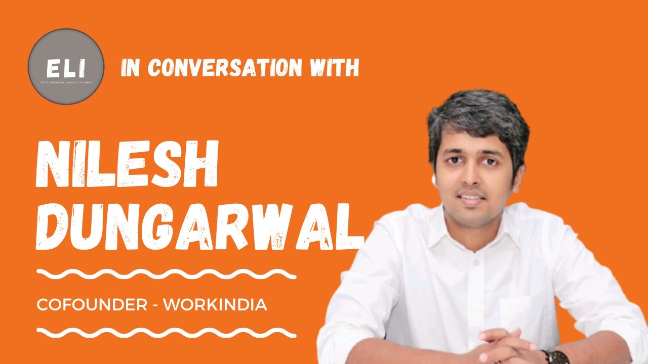 Nilesh Dungarwal - CEO of WorkIndia