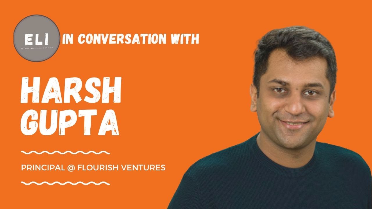 Harsh Gupta - Flourish Ventures Principal